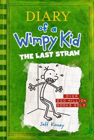 Diary of a Wimpy Kid : The Last Straw Diary of a Wimpy Kid : Book 3